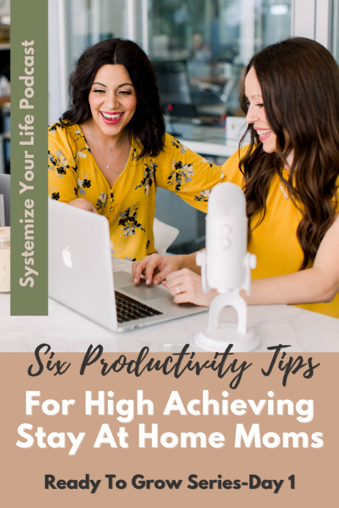 six productivity tips for high achieving stay at home moms