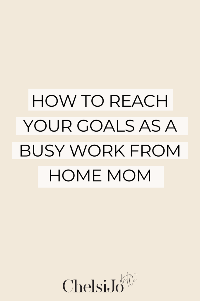 how to crush your goals as a busy mom