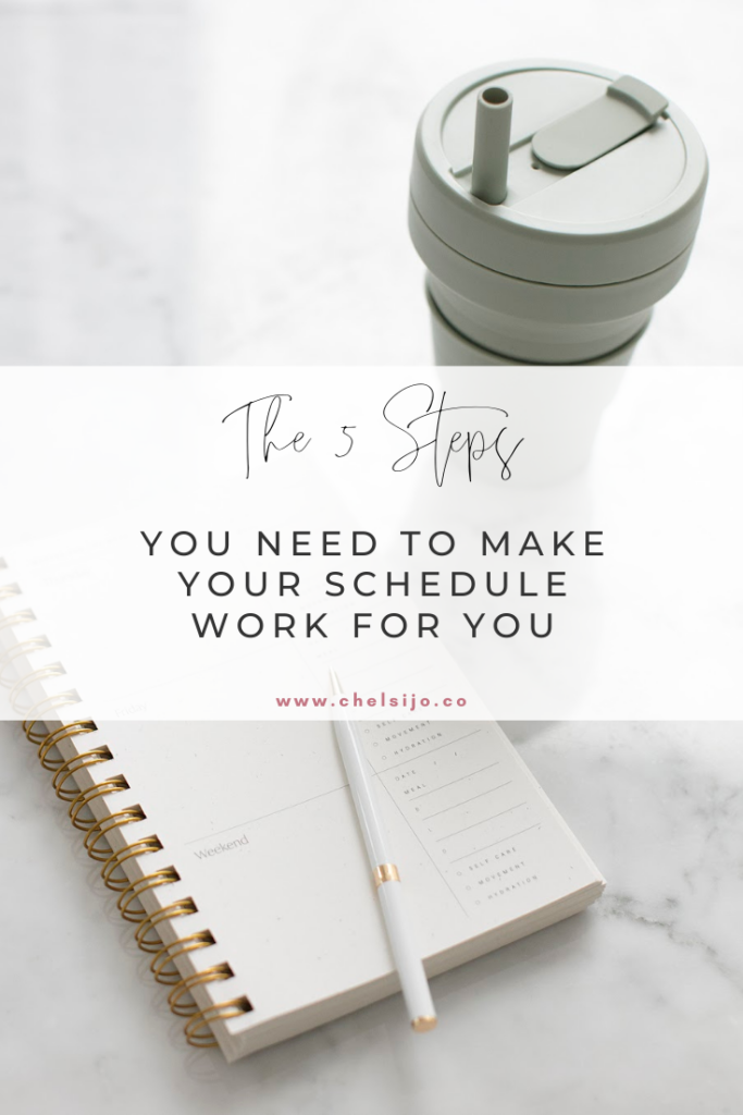 5 steps you need to make your schedule work for you