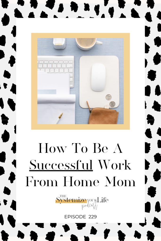 how to be a successful work from home mom