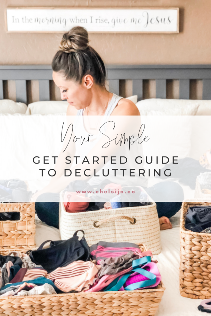 your simple guide to decluttering chelsi jo