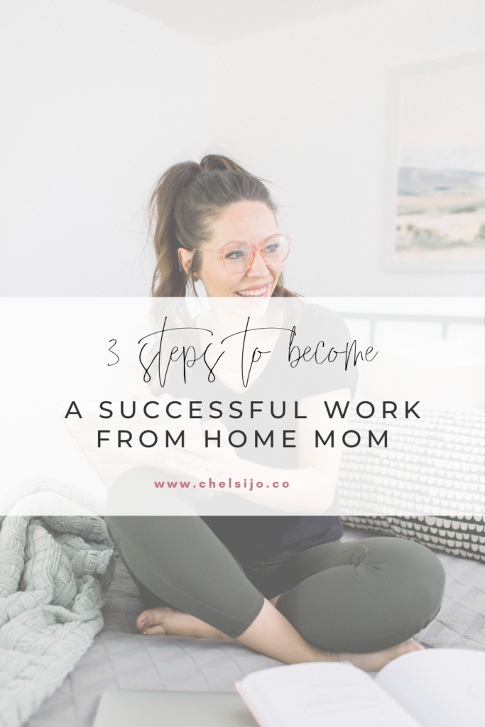 3 steps to become a successful work from home mom