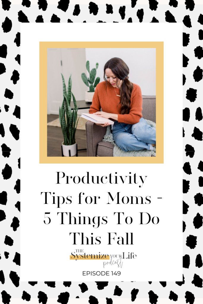 productivity tips for moms 5 things to do this fall chelsijo 
