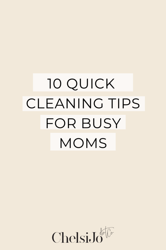 cleaning tips for the busy mom