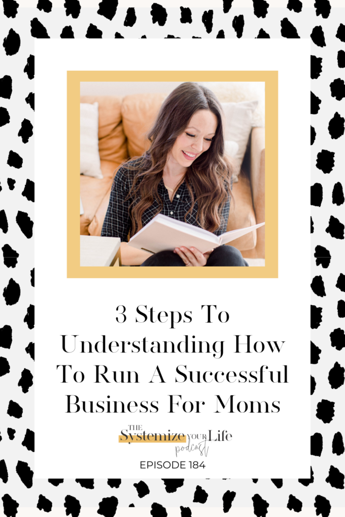 3 steps to understanding how to run a successful business for moms
