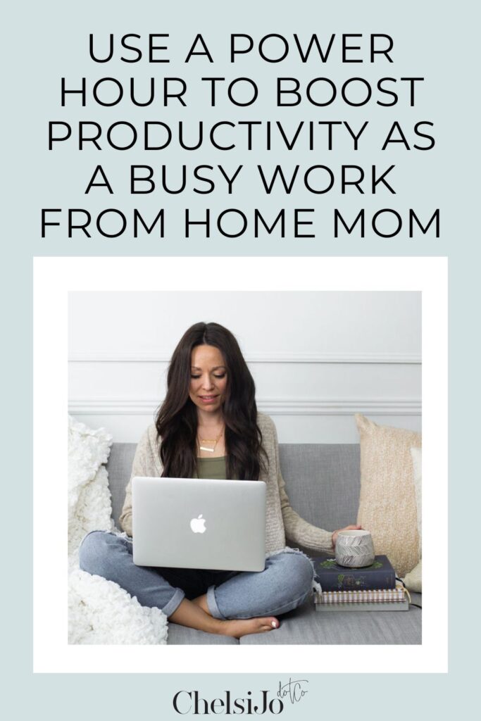 Work from home mom power hour