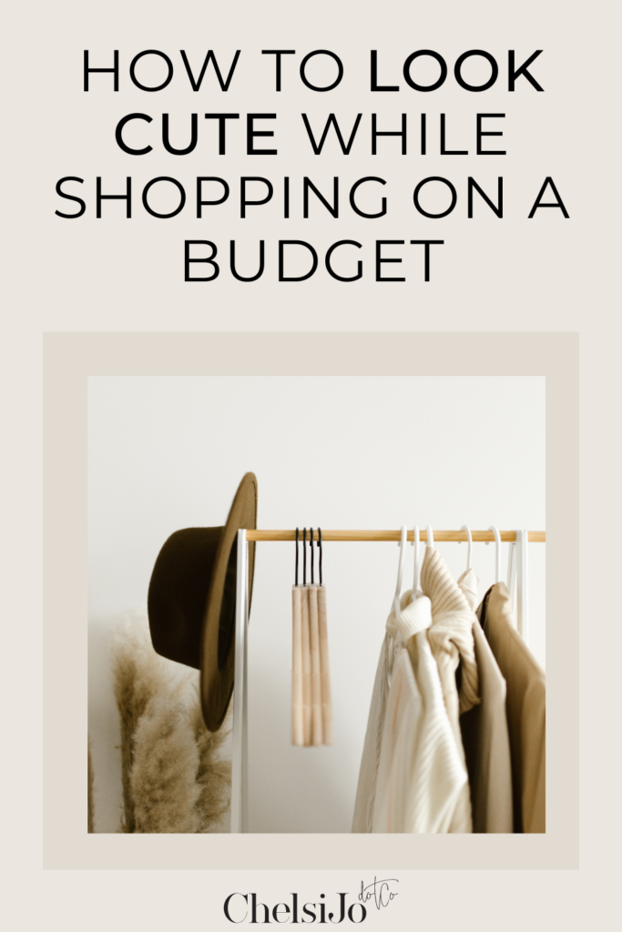 how to look cute while shopping on a budget