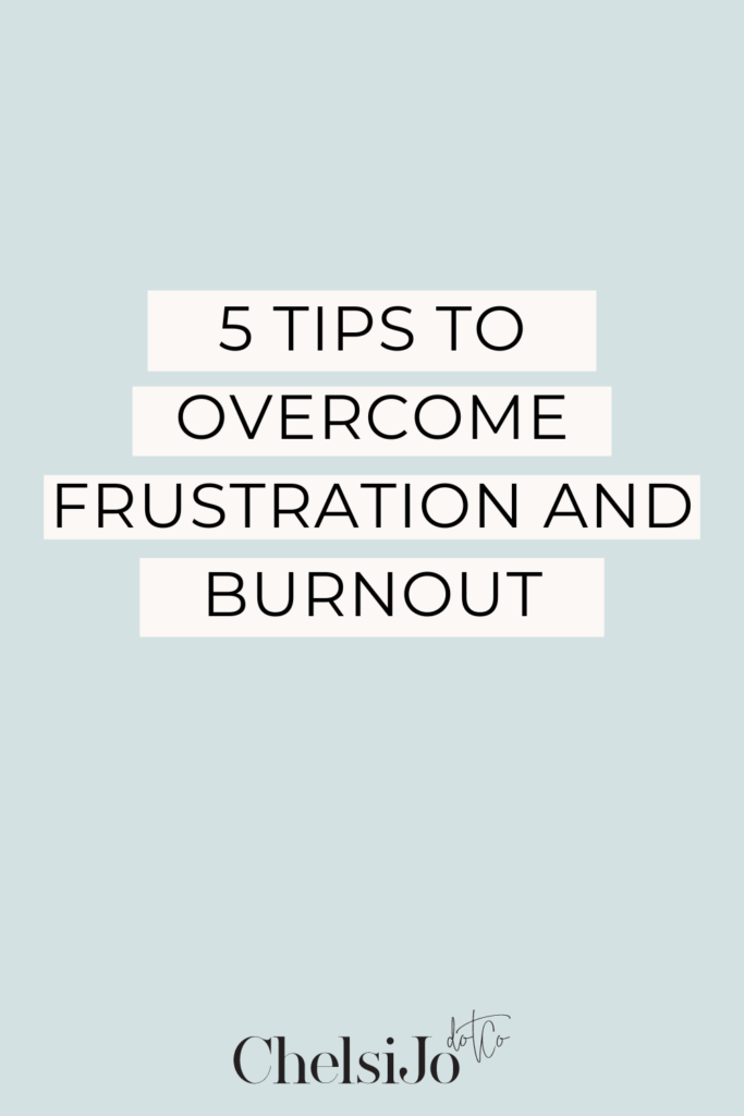 overcoming frustration and burnout