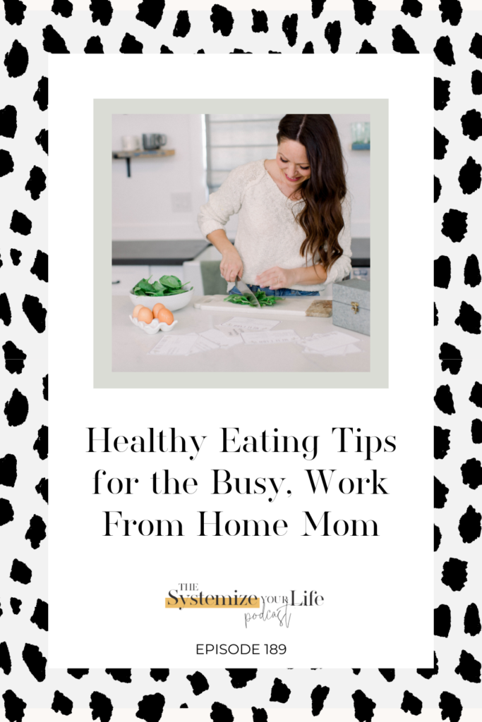 healthy eating tips for the busy work from home mom