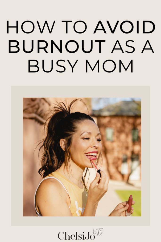 avoid burnout as a busy mom