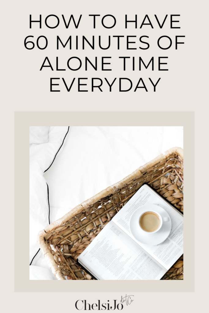 how to have 60 minutes of alone time everyday