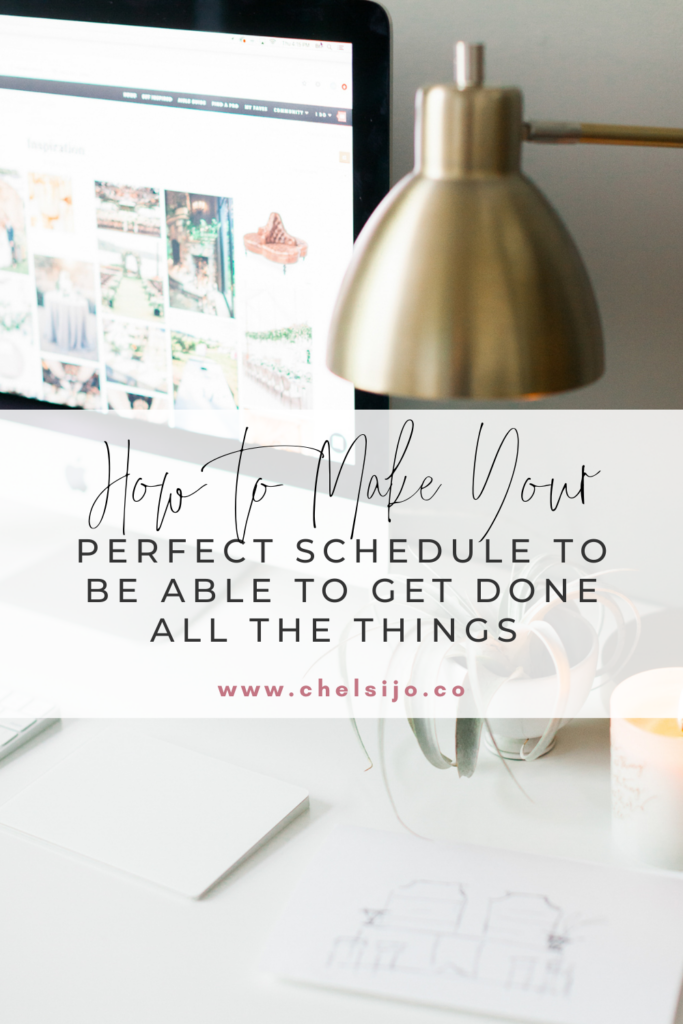 how to make your perfect schedule to be able to get done all the things