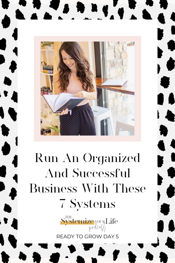 run an organized and successful business with these 7 systems