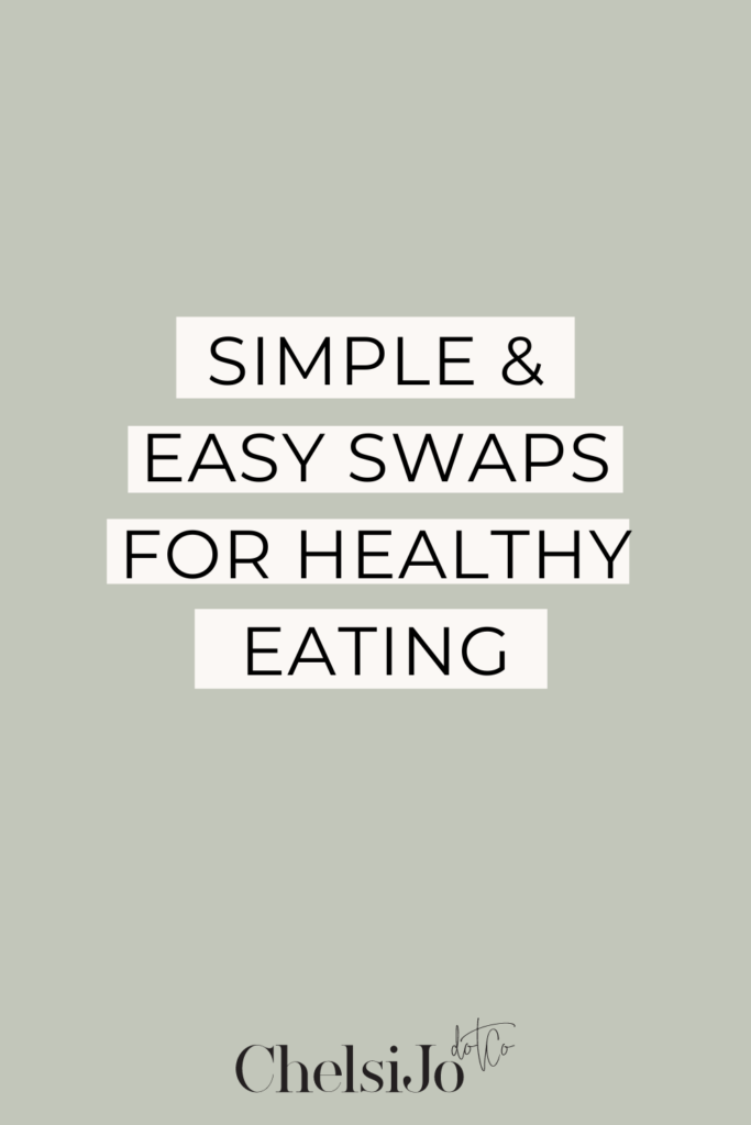 simple and easy swaps for healthy eating