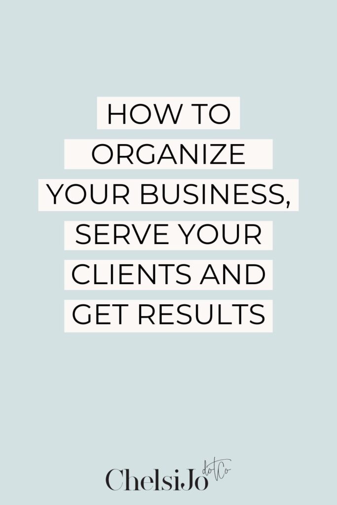 Build an Organized Business You Can Count On And So Can Your Clients