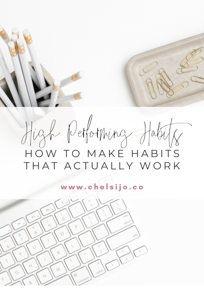 high performing habits how to actually make habits that actually work