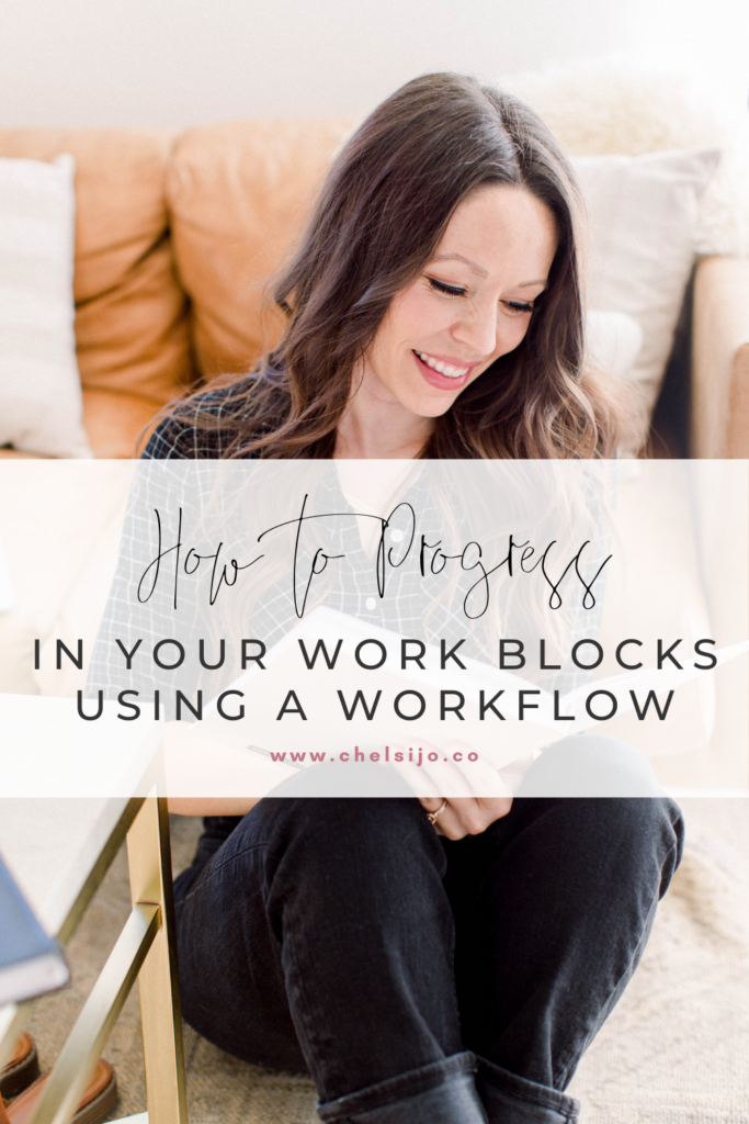how to progress in your work blocks using a workflow