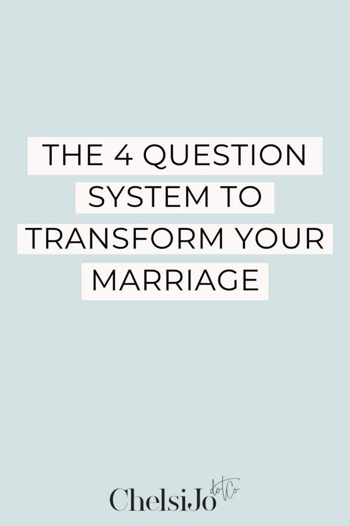 the 4 question system to transform your marriage