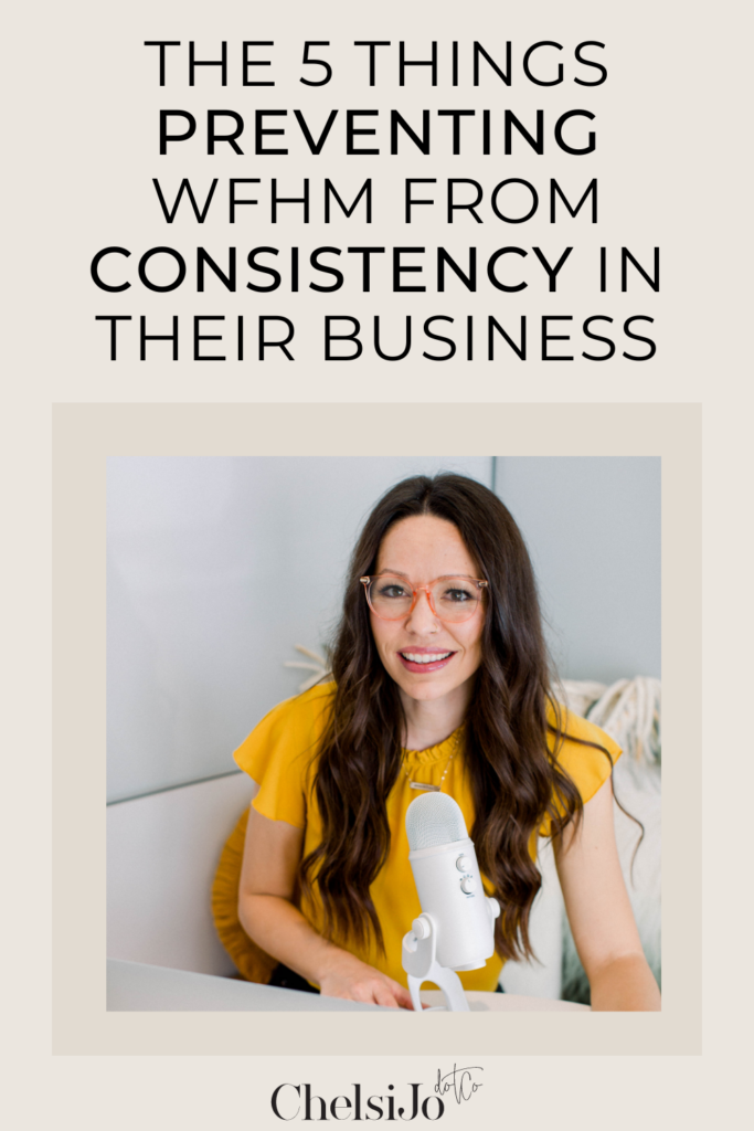 the 5 things preventing wfhm from consistency in their business and side hustle
