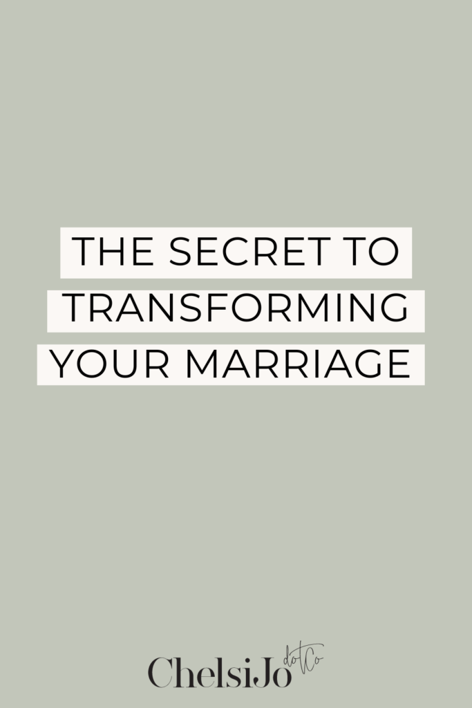 the secret to transforming your marriage chelsijo