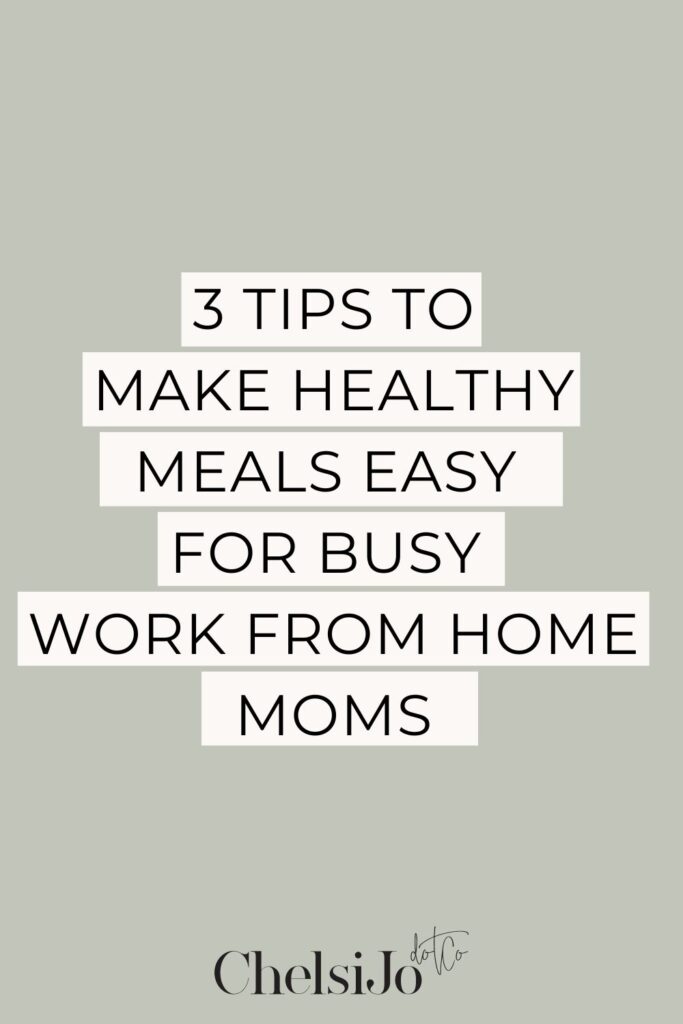 3 Tips To Put Healthy Meals On The Table For Your Family As Busy Moms