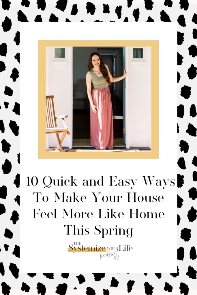 10 Tips To Make Your House Feel Like a Home This Spring