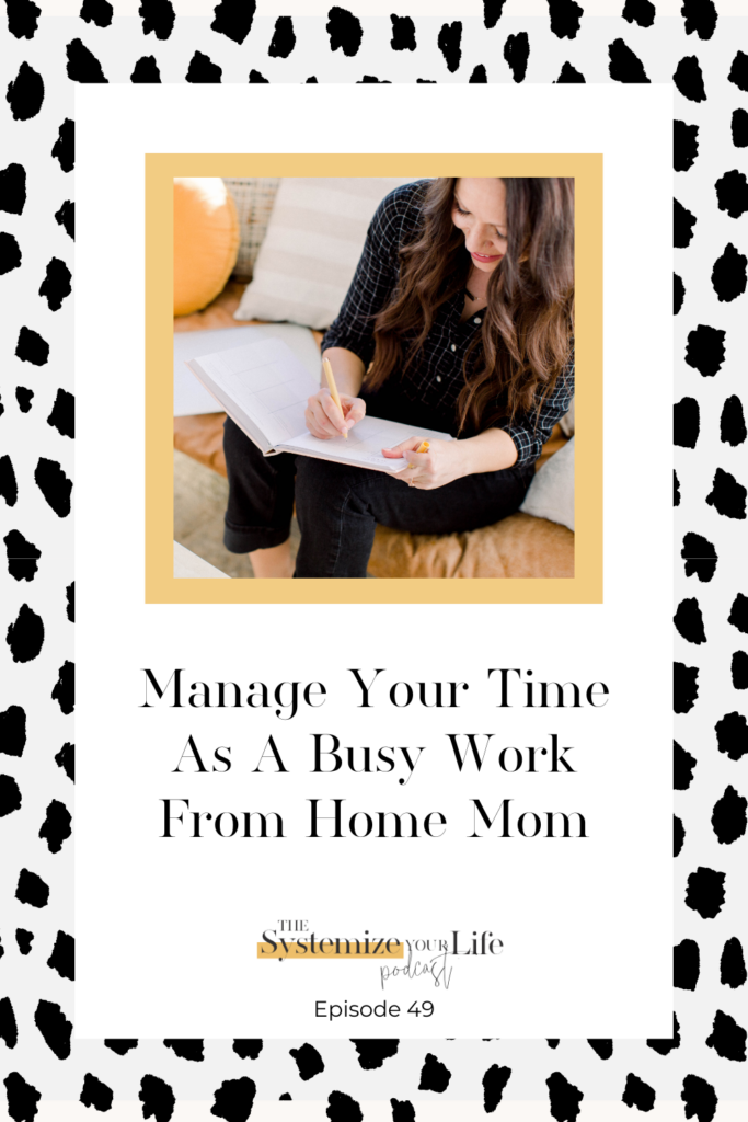 manage your time as a busy work from home mom chelsi jo