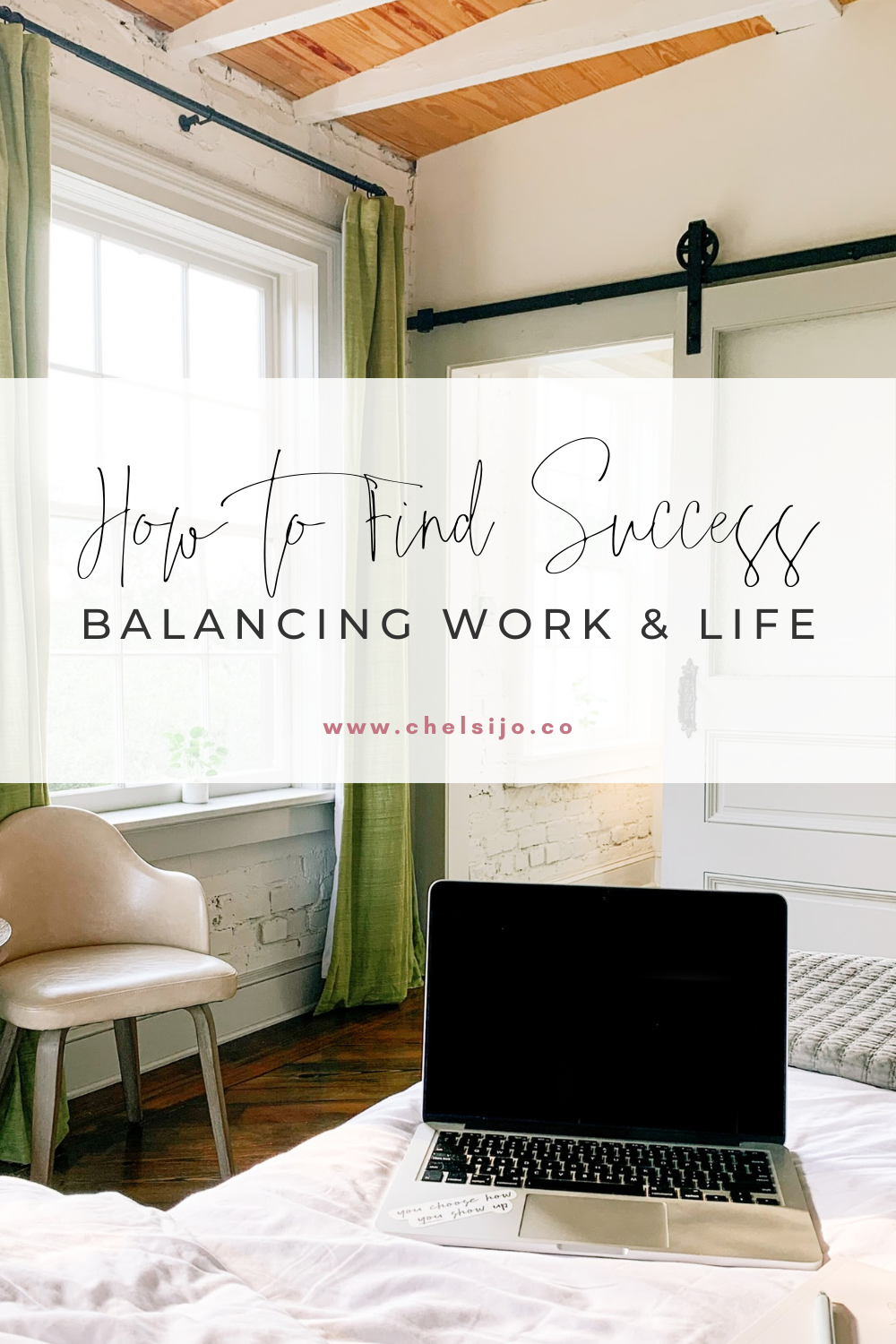 How to Have a Massively Successful Work Life Balance - chelsijo.co