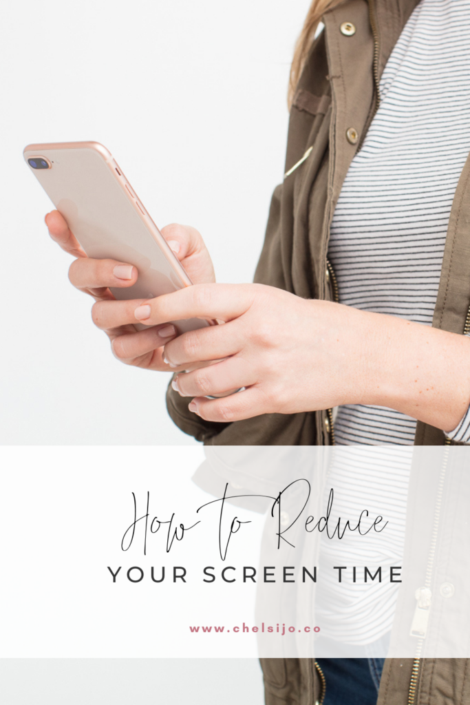 a woman holds a cell phone, the text reads how to reduce your screen time