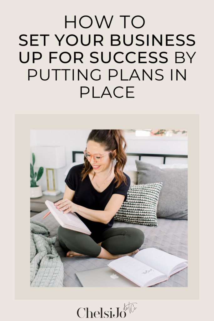 How To Stop Winging It & Set Your Business Up For Success By Putting Plans In Place Chelsi Jo