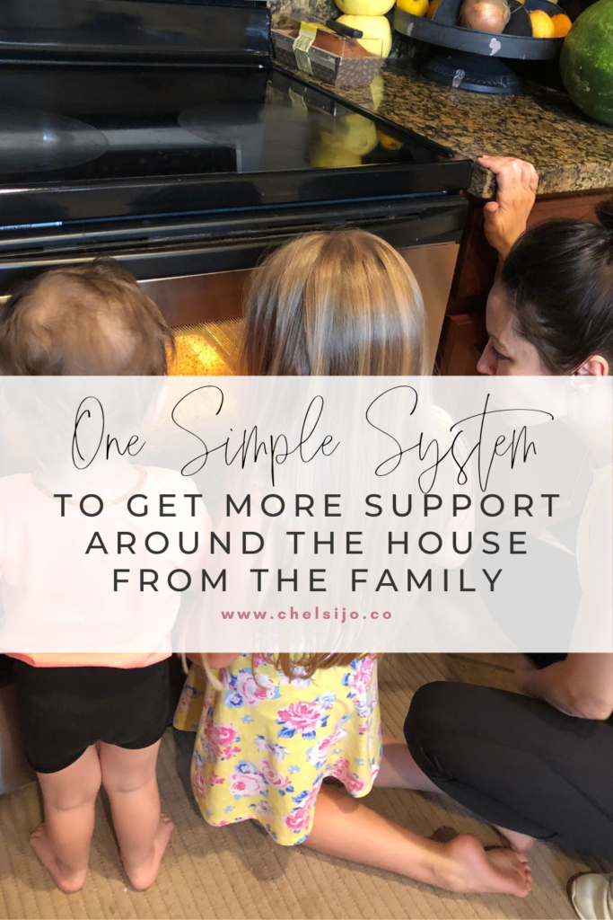 One Simple System To Get More Support Around The House From The Whole Family chelsi jo
