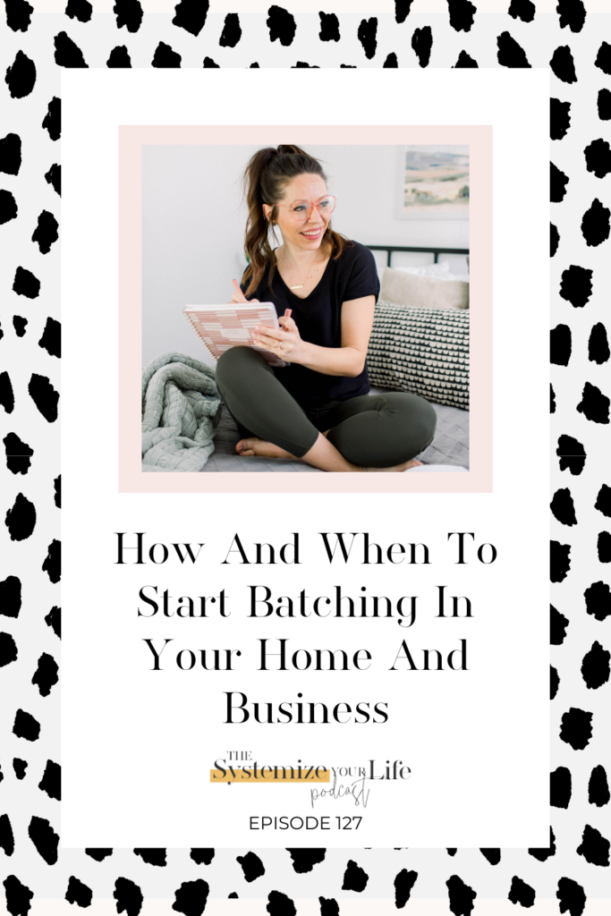 how and when to start batching in your home and business with chelsi jo
