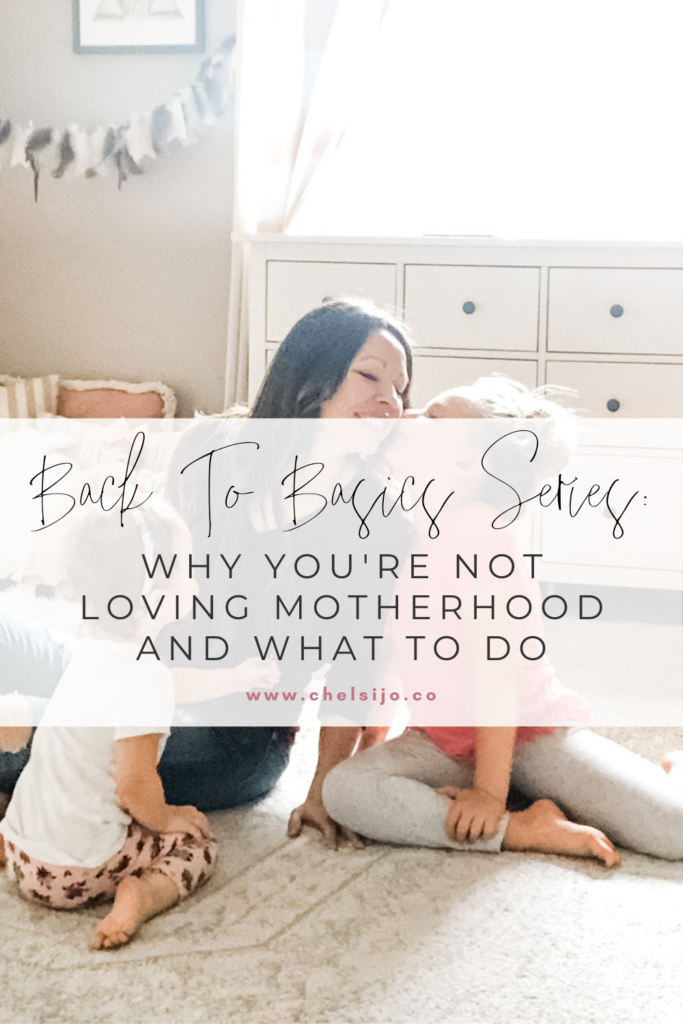 why your not loving motherhood and what to do about it with Chelsi Jo
