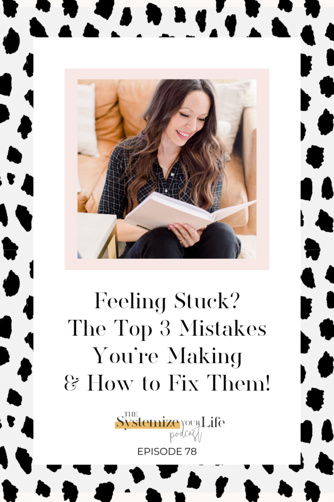 Chelsi Jo sits looking at a planner, text reads Feeling stuck? the top 3 mistakes you're making and how to fix them