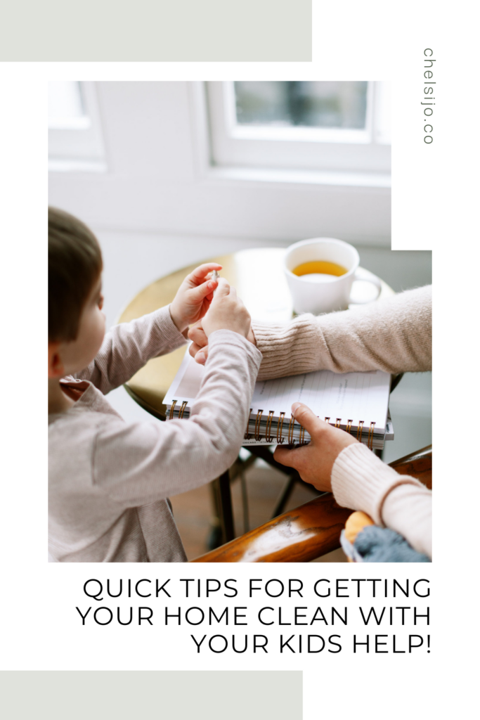 Part two of quick tips for getting your home clean with your kids help chelsi jo