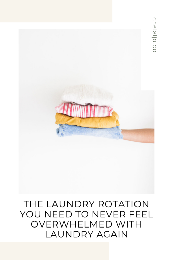 laundry rotation tips and tricks chelsijo