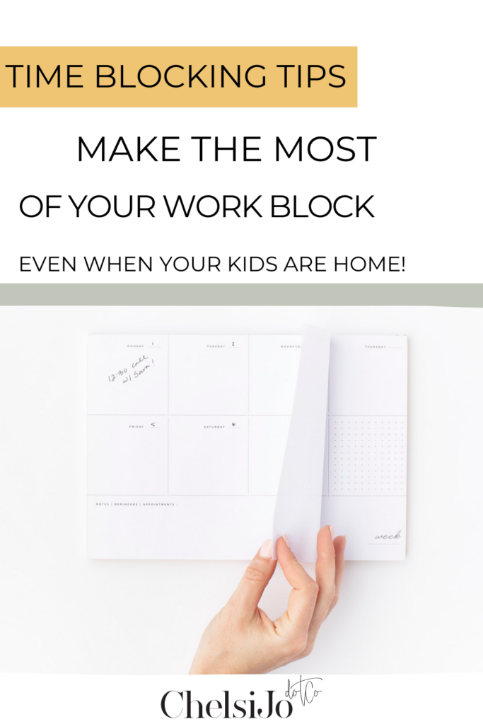 a hand turns the page of a calendar, text reads time blocking tips, make the most of your work block - even when your kids are home!