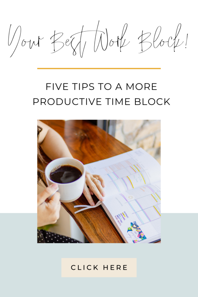 chelsi jo holds a cup of coffee and looks over her planner, text reads "Your best work block! five tips to a more productive time block"