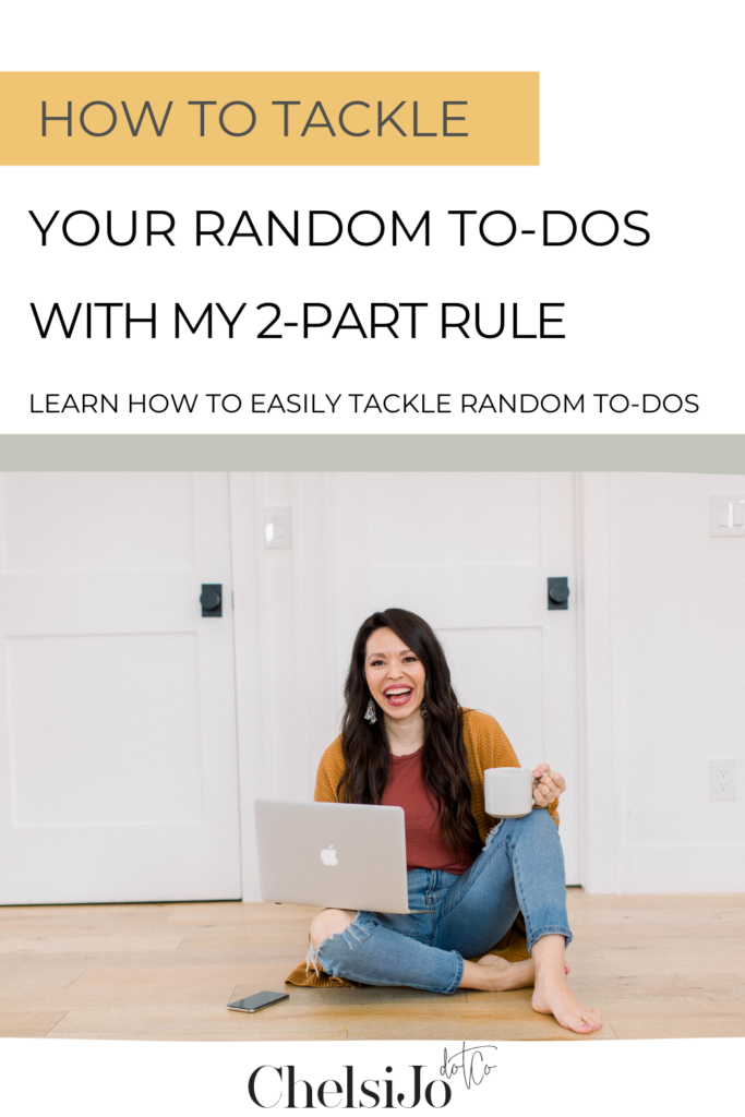 How-To-Tackle-Your-Random-To-Dos-With-My-2-Part-Rule-chelsijo