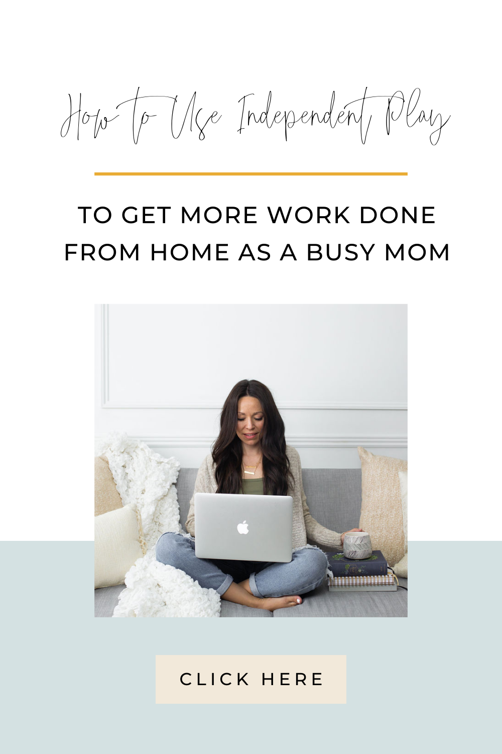 How to Encourage Independent Play as a Work from Home Mom