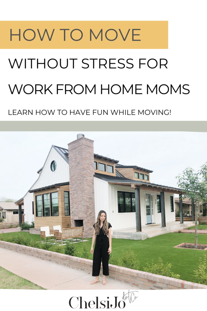 how-to-move-without-stress-for-work-from-home-moms-chelsijo.co
