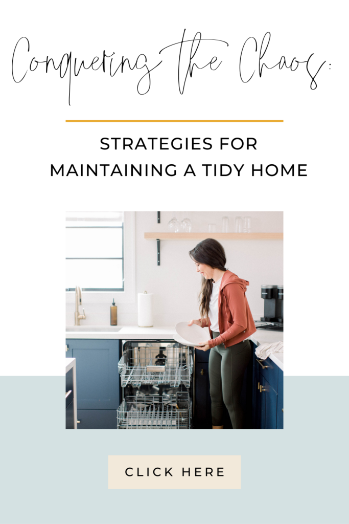 Conquering the Chaos: Strategies for Maintaining a Tidy Home -chelsijo