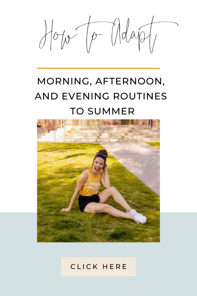 How-To-Adapt-Morning-Afternoon-And-Evening-Routines-To-Summer-Chelsijo.co_