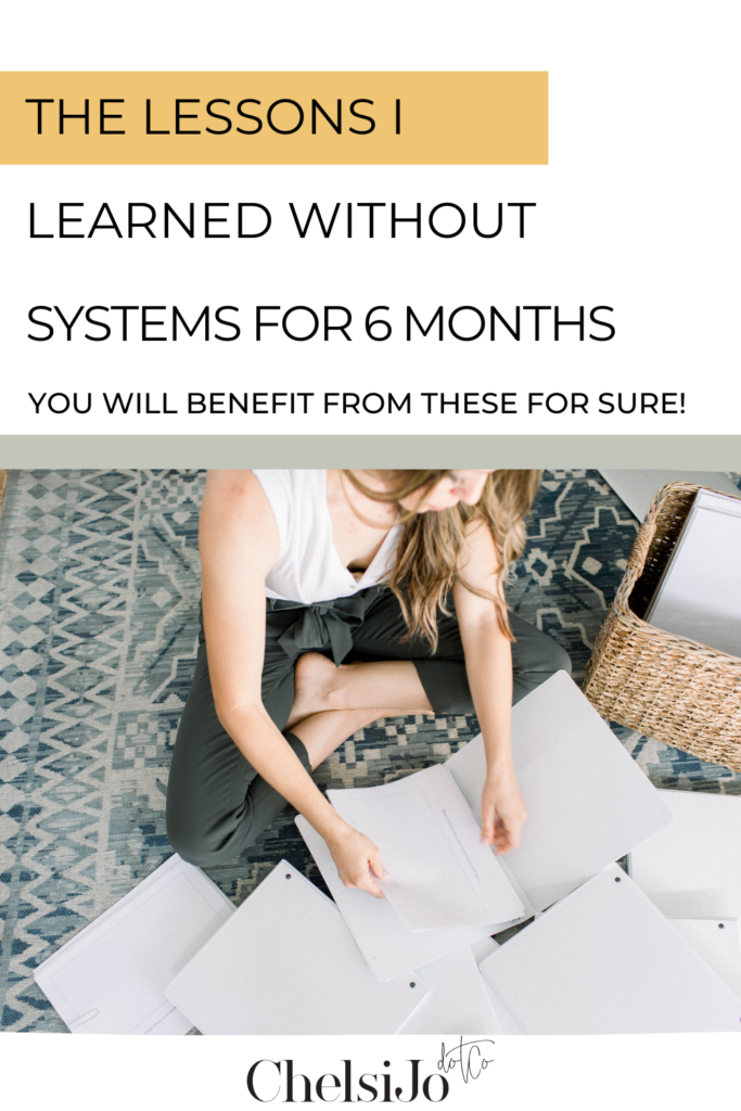 The-Lessons-I-Learned-Without-Systems-For-6-Months-Chelsijo.co_.