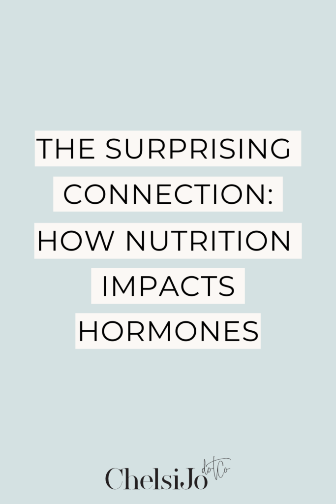 connection between nutrition and hormones chelsijo