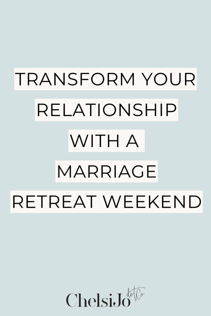 transform your relationship with a marriage weekend