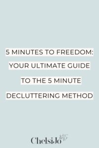 Decluttering Method: Simple 5 Minute Guide