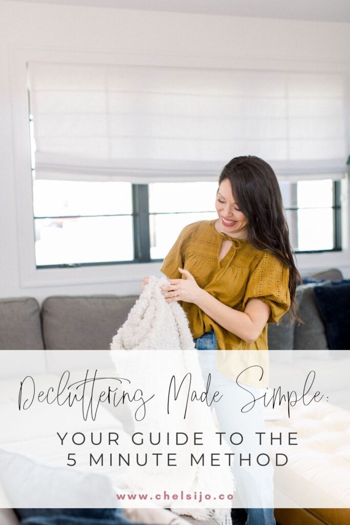 Decluttering Made Simple: Your Guide to the 5 Minute Method
-Chelsijo
