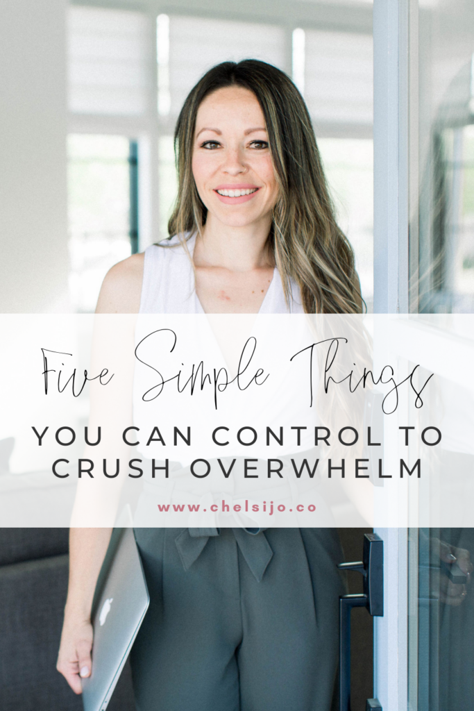 5 Simple Things You Can Control to Crush Overwhelm as a Work From Home Mom