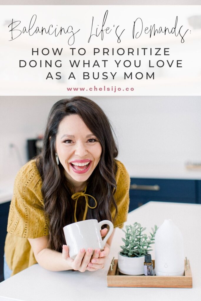 Balancing Life’s Demands: How to Prioritize Doing What You Love as a Busy Mom
-Chelsijo